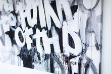 Load image into Gallery viewer, A close-up of the textured details in ‘Graffiti Art-With all I have,’ illustrating the essence of modern text art and graffiti art. This original painting, sized 60x48x1.5, features dynamic black and white strokes that add depth and interest to any room. A stunning representation of contemporary artwork. 2021, black and white art, original paintings.